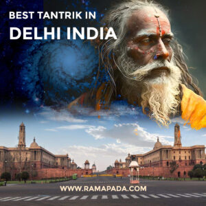 Best Tantrik in Delhi India