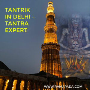 Tantrik in Delhi – Tantra Expert