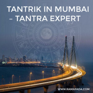 Tantrik in Mumbai – Tantra Expert