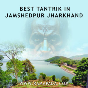 Best Tantrik in Jamshedpur Jharkhand