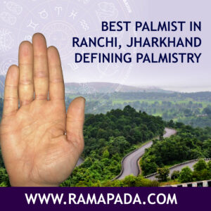 Best palmist in Ranchi Jharkhand defining Palmistry