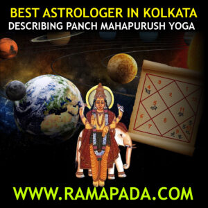 Best Astrologer in Kolkata describing Panch Mahapurush Yoga