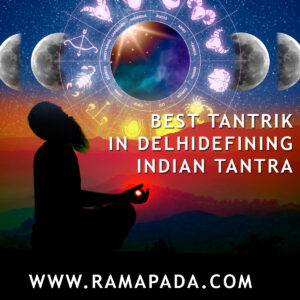 Best-tantrik-in-Delhi-defining-Indian-Tantra