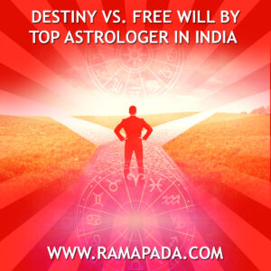 Destiny vs. free will by top astrologer in India