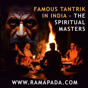 Famous Tantrik in India – the Spiritual Masters