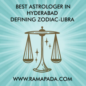 Best Astrologer in Hyderabad defining Zodiac-Libra