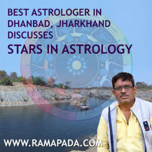 Best astrologer in Dhanbad, Jharkhand, discusses Stars in Astrology
