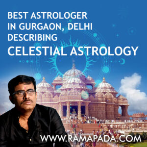 Best astrologer in Gurgaon, Delhi describing Celestial Astrology