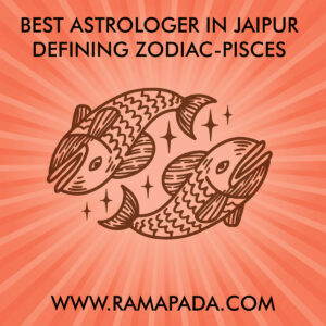 Best astrologer in Jaipur defining Zodiac-Pisces