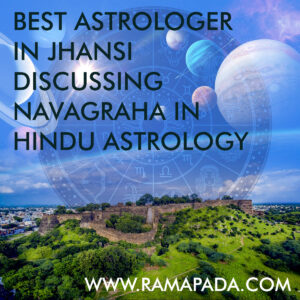 Best astrologer in Jhansi discussing Navagraha in Hindu Astrology