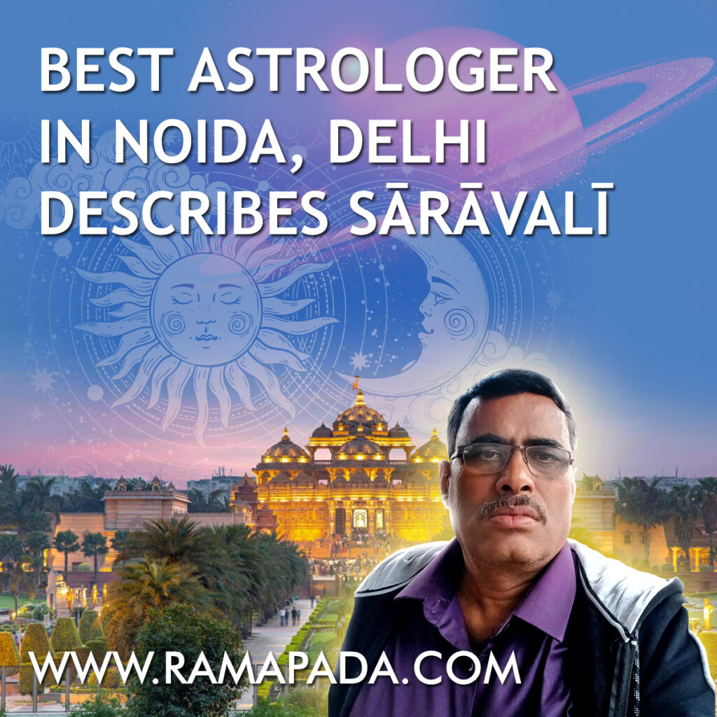Best astrologer in Noida, Delhi, describes Sārāvalī