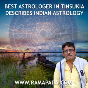 Best astrologer in Tinsukia describes Indian Astrology