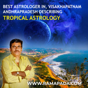 Best astrologer in Visakhapatnam, Andhrapradesh describing Tropical Astrology