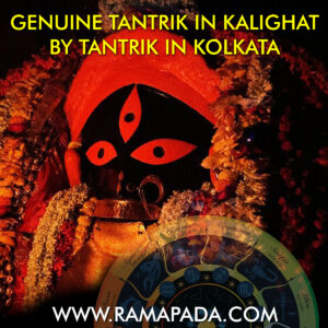 Genuine Tantrik in Kalighat by Tantrik in Kolkata