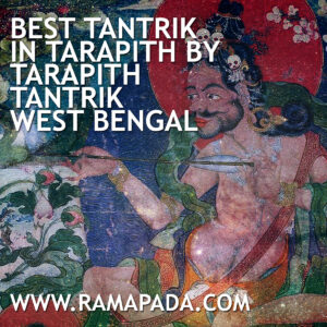 Best Tantrik in Tarapith by Tarapith Tantrik West Bengal