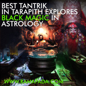 Best Tantrik in Tarapith explores Black Magic in Astrology