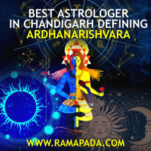 Best astrologer in Chandigarh defining Ardhanarishvara