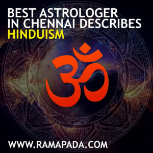 Best astrologer in Chennai describes Hinduism