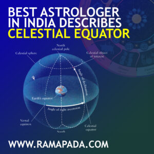 Best astrologer in India describes the celestial equator