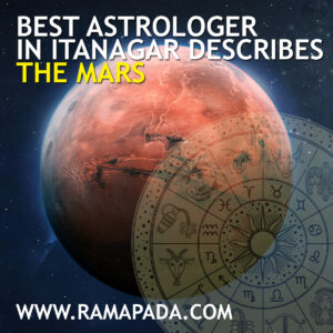 Best astrologer in Itanagar Describes the Mars