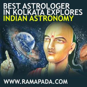 Best astrologer in Kolkata explores Indian Astronomy