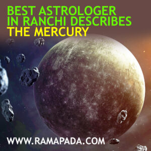Best astrologer in Ranchi Describes the Mercury