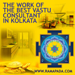 The Work of the best Vastu consultant in Kolkata