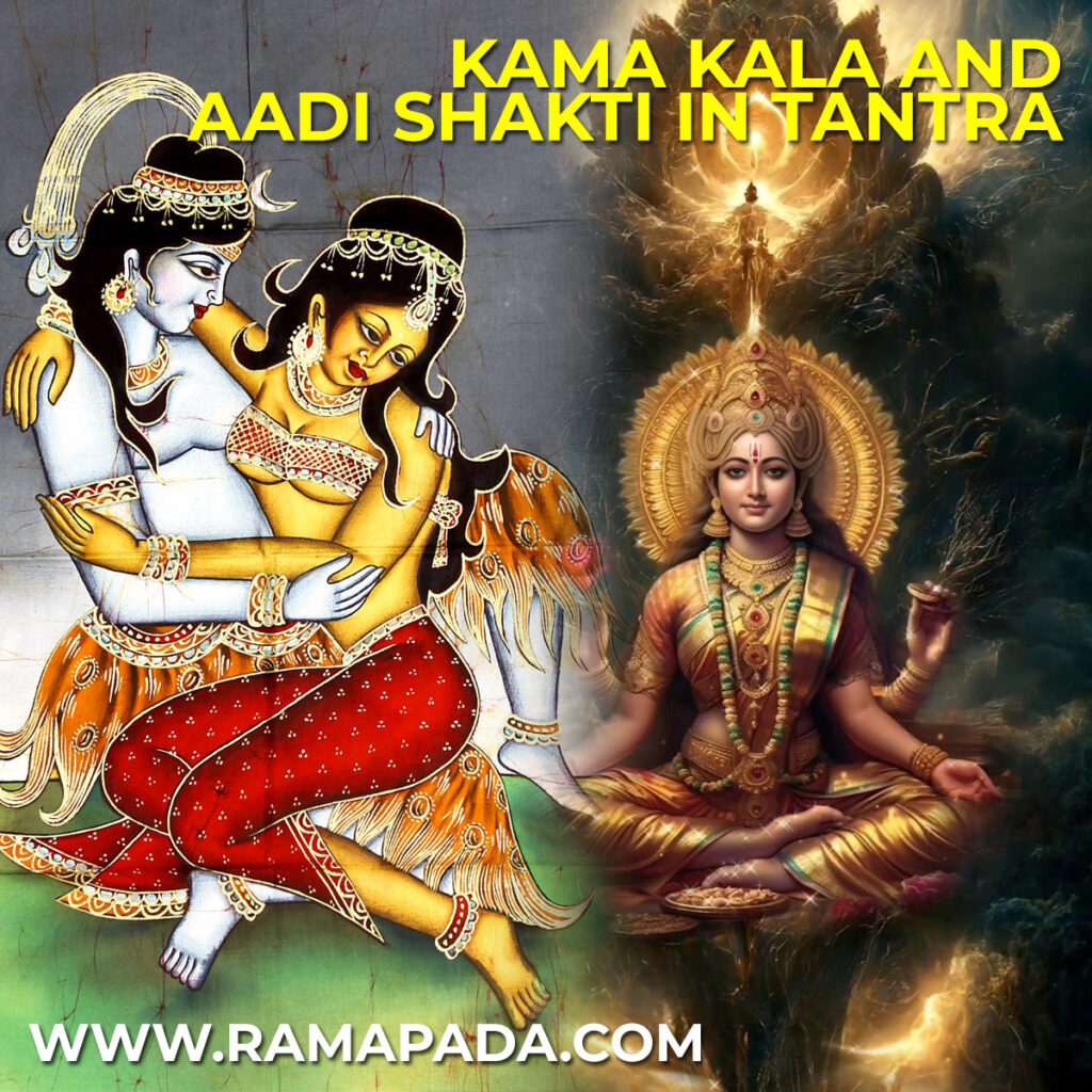 Kama Kala and Aadi Shakti in Tantra