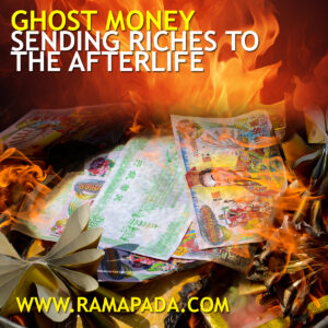 Ghost Money: Sending Riches to the Afterlife